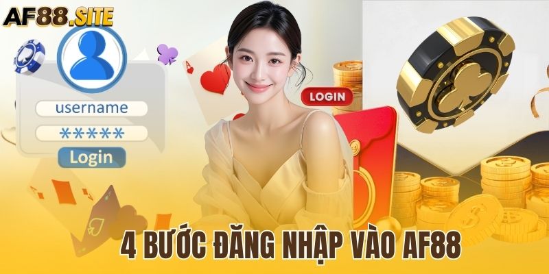 4 bước đăng nhập vào AF88