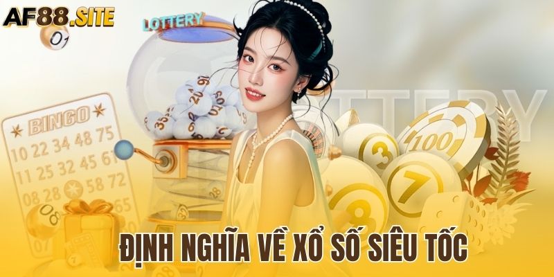 Hiểu thế nào về xổ số siêu tốc?