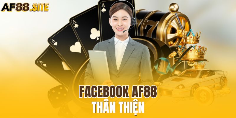 Facebook AF88 thân thiện