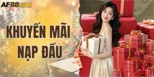 Khuyến Mãi Nạp Đầu AF88 – Ưu Đãi Đặc Biệt Cho Thành Viên Mới