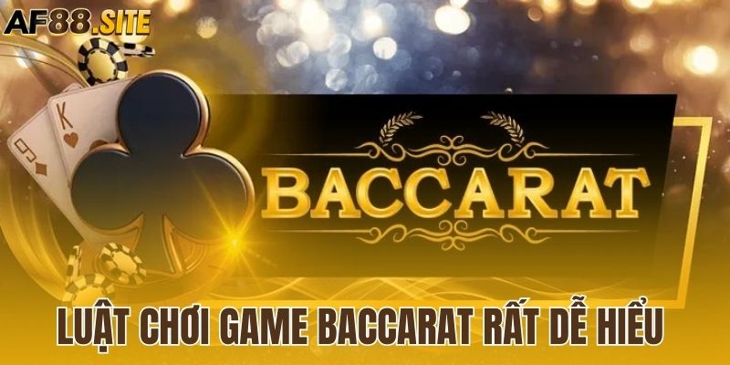 Luật chơi game baccarat khá đơn giản và dễ hiểu 