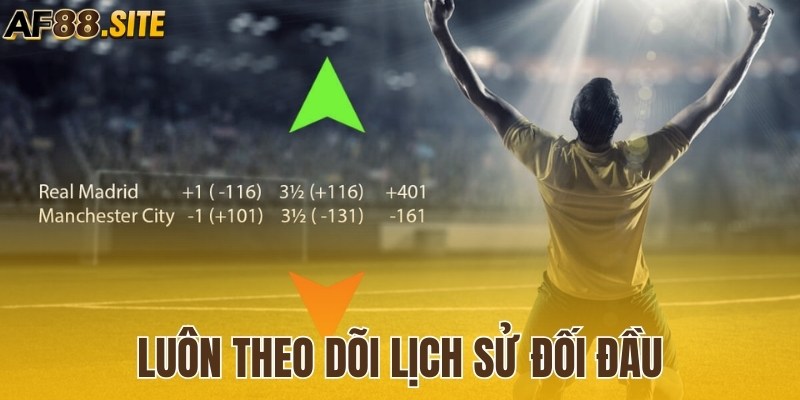 Luôn theo dõi lịch sử đối đầu