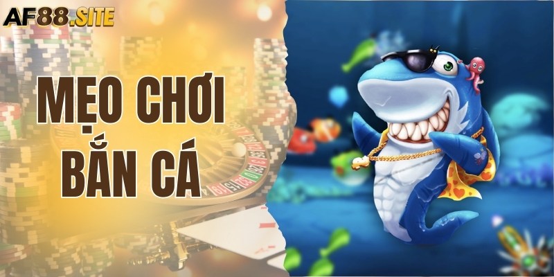 7+ Mẹo Chơi Bắn Cá Đổi Thưởng Săn Boss Cực Chuẩn Từ Cao Thủ