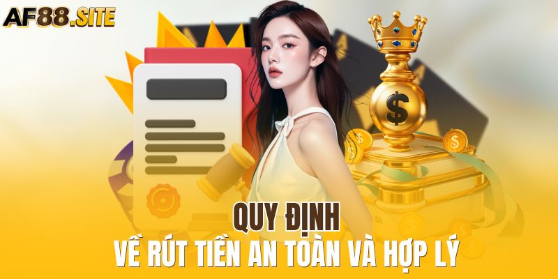 Quy định về rút tiền an toàn và hợp lý